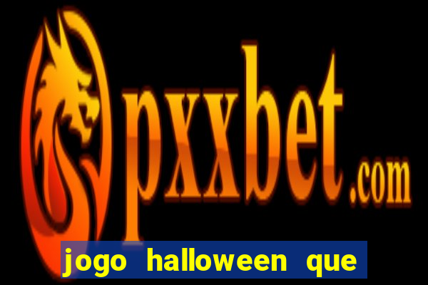 jogo halloween que ganha dinheiro